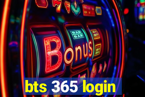 bts 365 login